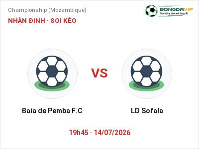Soi kèo Baia de Pemba F.C vs LD Sofala 19h45 ngày 14/07: Chủ nhà sáng cửa