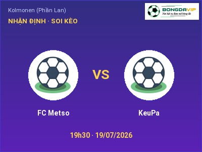 Soi kèo FC Metso vs KeuPa 19h30 ngày 19/07: Khó cho đội khách