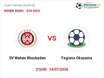 Nhận định SV Wehen Wiesbaden vs Fagiano Okayama, 21h00 ngày 14/07: Soi kèo Club Friendly (Quốc tế)
