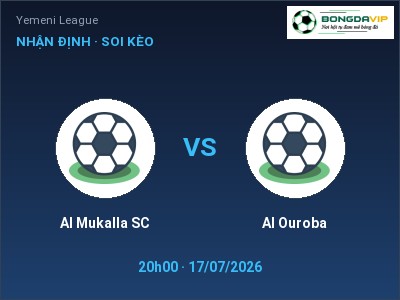 Soi kèo Al Mukalla SC vs Al Ouroba 20h00 ngày 17/07: Ba điểm ở lại?