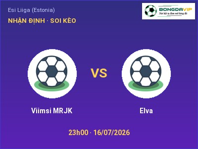 Nhận định bóng đá Viimsi MRJK vs Elva (23h00, 16/07): Cửa trên gọi tên chủ nhà