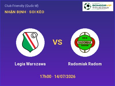 Soi kèo Legia Warszawa vs Radomiak Radom 17h00 ngày 14/07: Chủ nhà sáng cửa