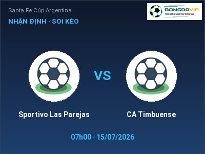 Soi kèo Sportivo Las Parejas vs CA Timbuense 07h00 ngày 15/07: Ba điểm ở lại?