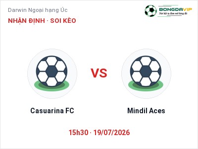 Soi kèo, dự đoán Casuarina FC vs Mindil Aces 15h30 ngày 19/07: Đội khách sáng cửa