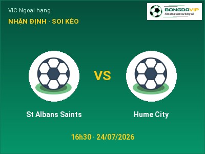Nhận định St Albans Saints vs Hume City, 16h30 ngày 24/07: Soi kèo VIC Ngoại hạng