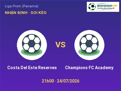 Soi kèo, dự đoán Costa Del Este Reserves vs Champions FC Academy 21h00 ngày 24/07: Ba điểm ở lại?
