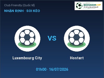 Soi kèo, dự đoán Luxembourg City vs Hostert 01h00 ngày 16/07: Khó cho đội khách