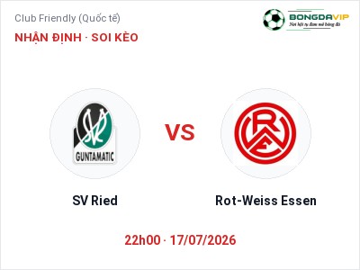 Soi kèo, dự đoán SV Ried vs Rot-Weiss Essen 22h00 ngày 17/07: Khách lấn chủ