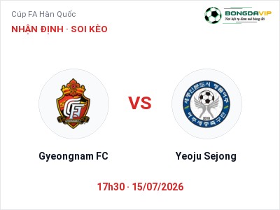 Nhận định kèo Gyeongnam FC vs Yeoju Sejong 17h30 ngày 15/07 – Chủ nhà sáng cửa