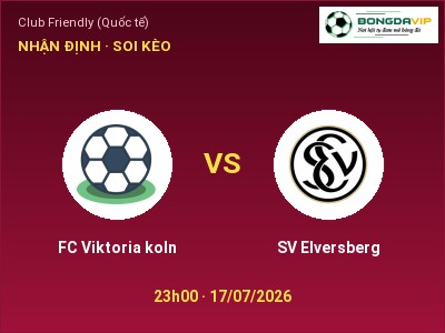 Dự đoán FC Viktoria koln vs SV Elversberg, 23h00 ngày 17/07: Tỷ lệ kèo Club Friendly (Quốc tế)