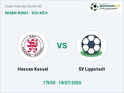 Soi kèo, dự đoán Hessen Kassel vs SV Lippstadt 17h30 ngày 19/07: Cửa trên gọi tên chủ nhà