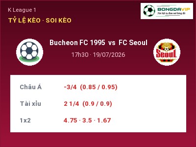 Dự đoán Bucheon FC 1995 vs FC Seoul, 17h30 ngày 19/07: Tỷ lệ kèo K League 1