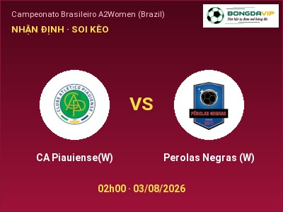 Soi kèo CA Piauiense(W) vs Perolas Negras (W) 02h00 ngày 03/08: Cửa trên gọi tên chủ nhà