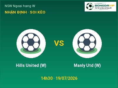 Soi kèo Hills United (W) vs Manly Utd (W) 14h30 ngày 19/07: Khó cho đội khách