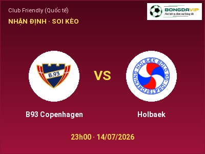 Nhận định kèo B93 Copenhagen vs Holbaek 23h00 ngày 14/07 – Chủ nhà gặp khó